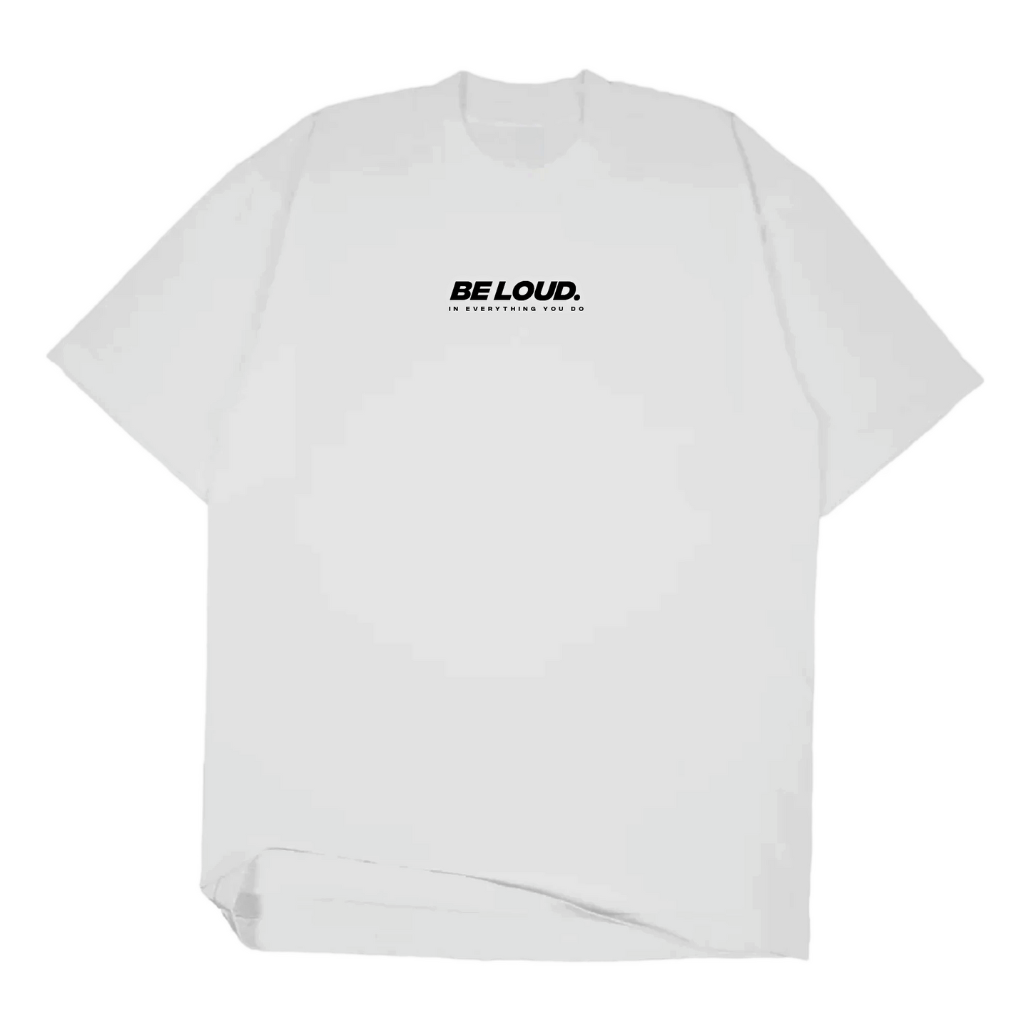 White 'BE LOUD.' Crew Neck